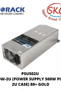 PSU502U – PSU500W-2U (POWER SUPPLY 500W PURE FOR 2U CASE) 80+ GOLD